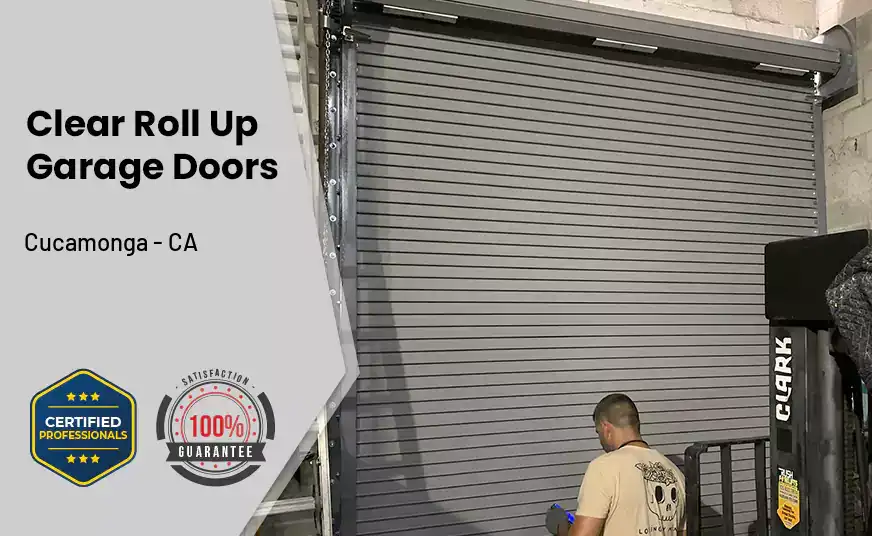 Clear Roll Up Garage Doors Cucamonga - CA