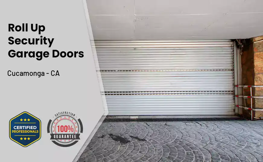 Roll Up Security Garage Doors Cucamonga - CA 